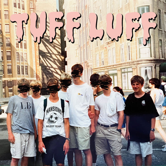 Mansions - Tuff Luff