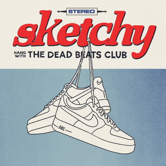 The Dead Beats Club - Sketchy (Pre-Order)